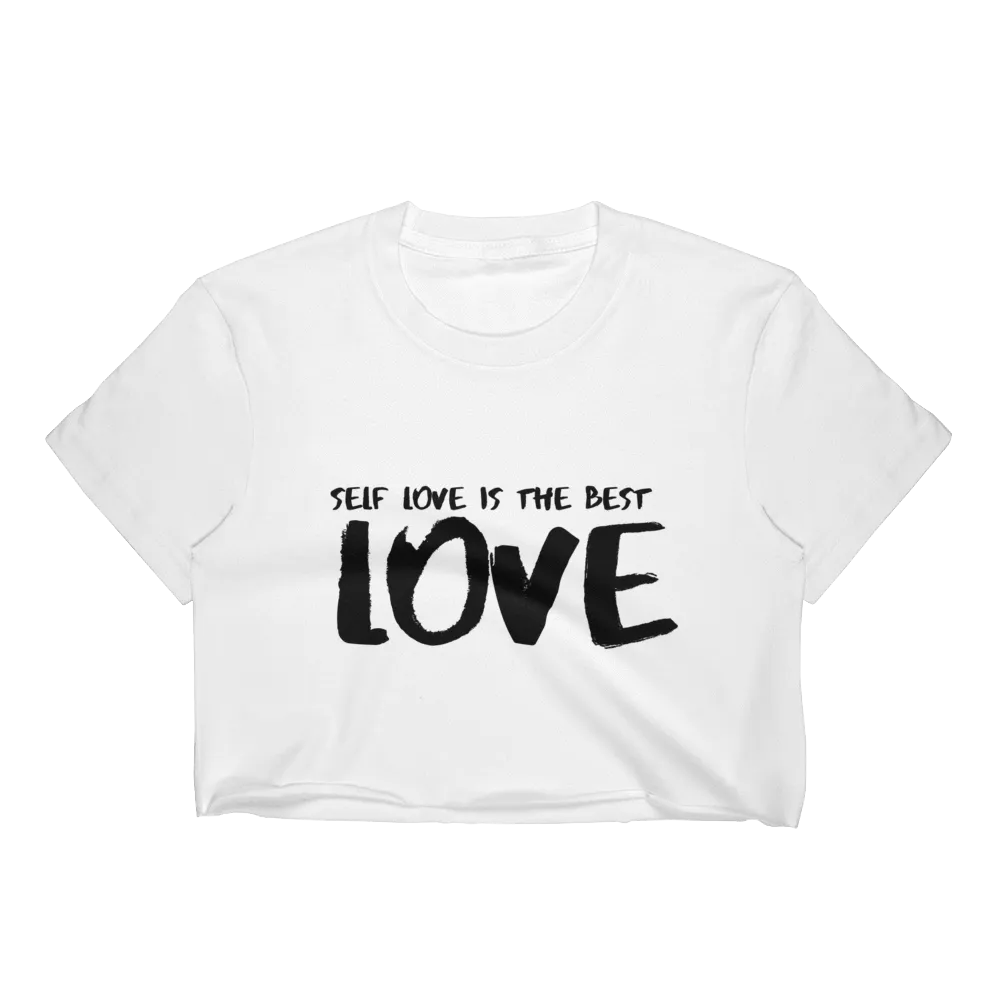 Self Love is the Best Love Ladies' Crop Top